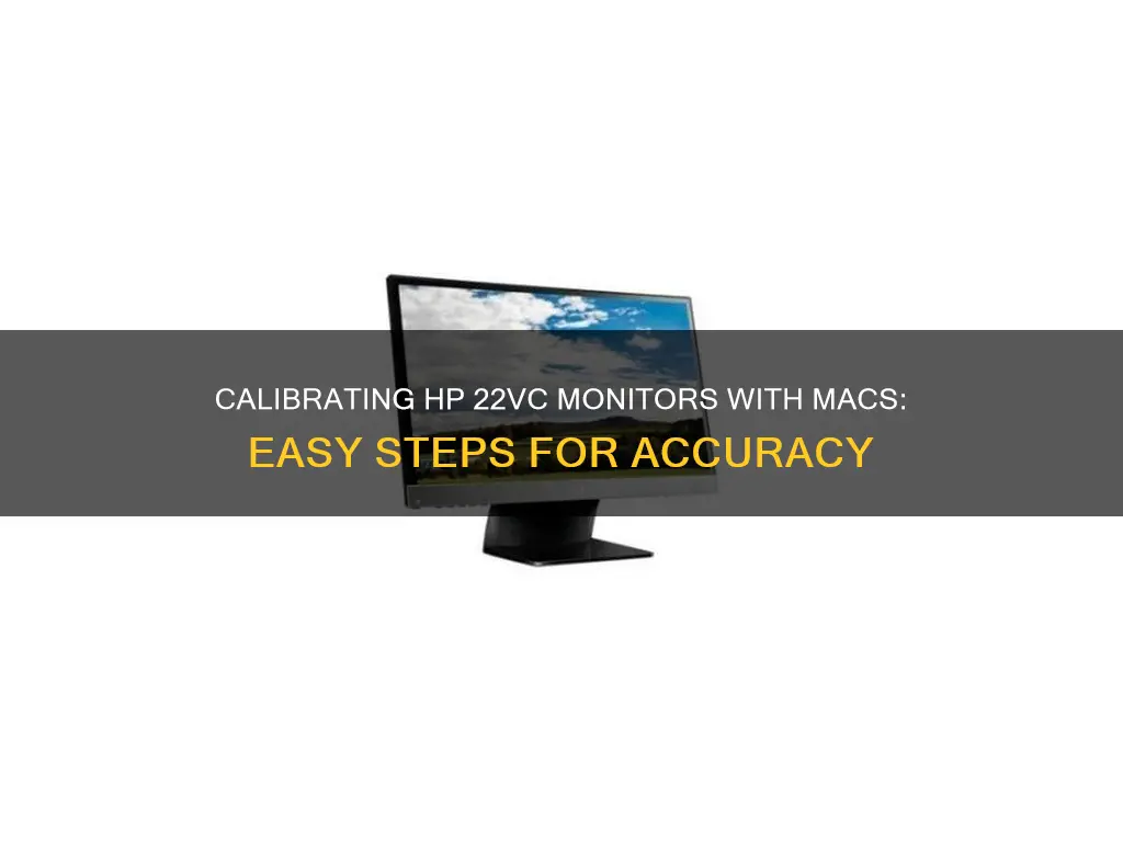 how to calibrate hp 22vc monitor macps