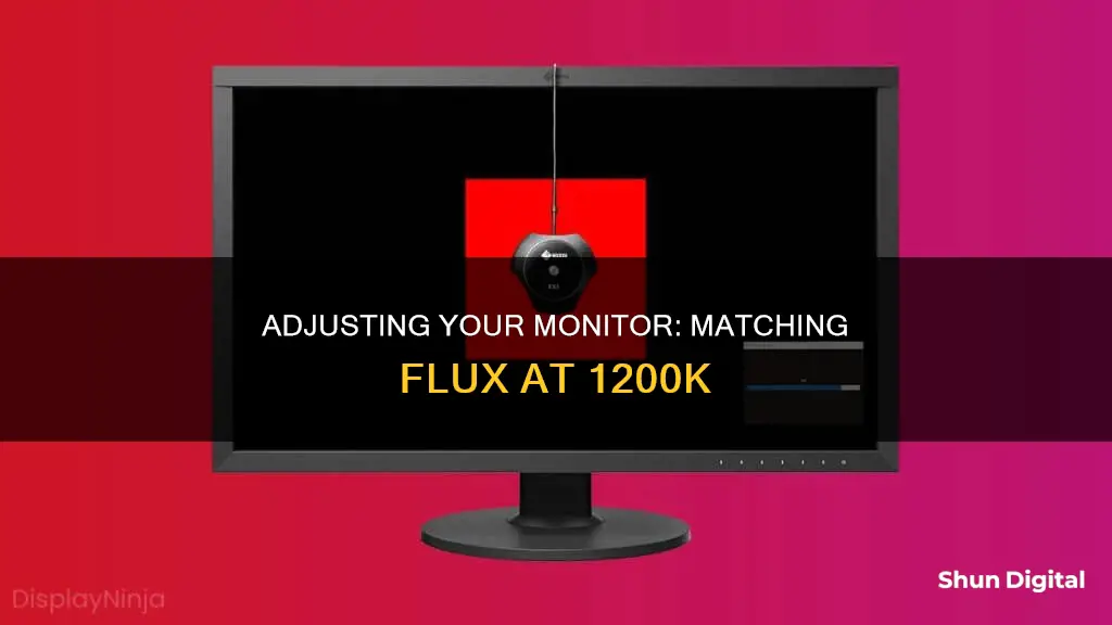 how to calibrate monitor to match flux 1200k