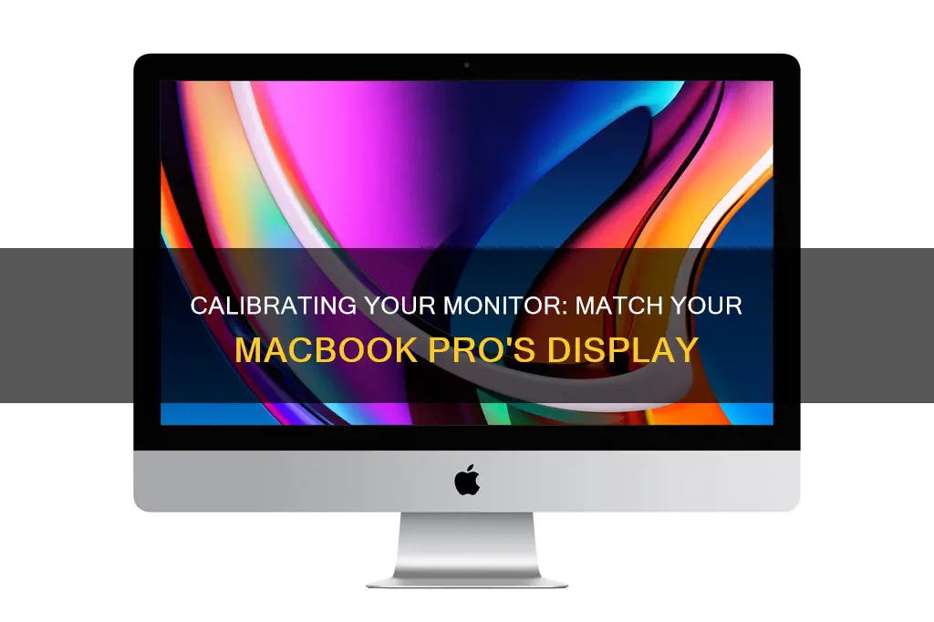 how to calibrate monitor to match macbook pro