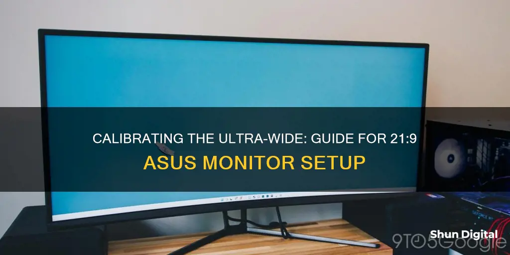 how to calibrate the 21 9 asus monitor