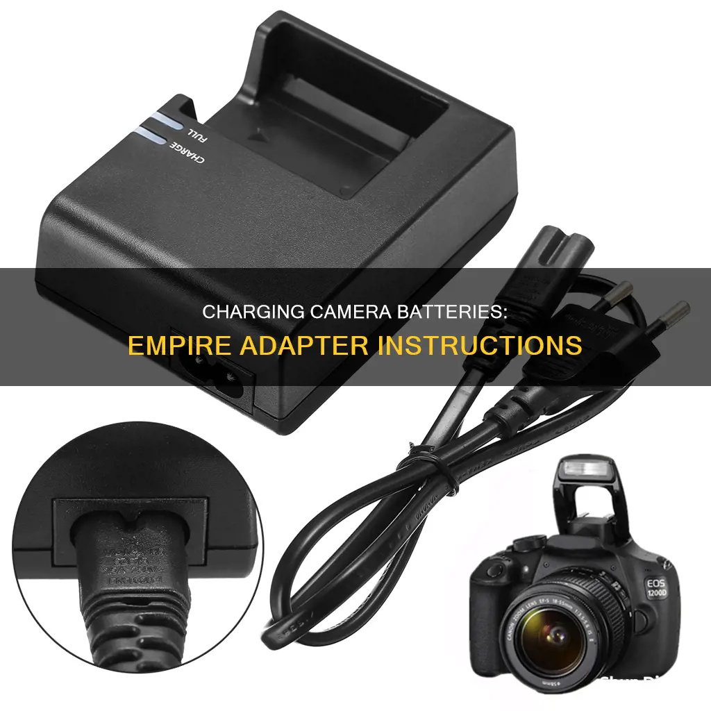 how to charge camera battery in empire adapter