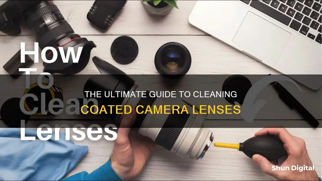 how to clean coated camera lenses