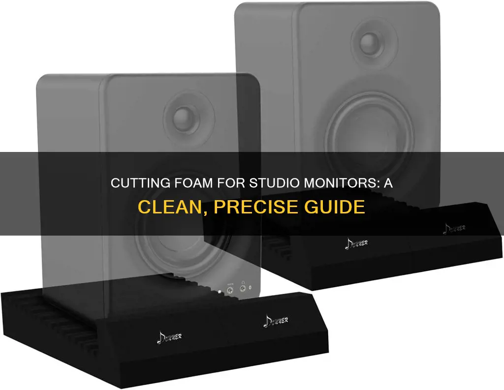 how to cleanly cut foam for studio monitors