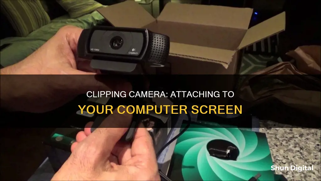 how to clip camera on a computer screen