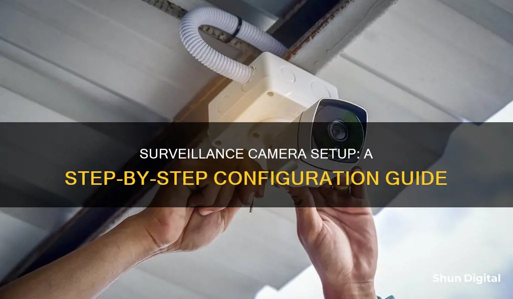 how to configure surveillance camera