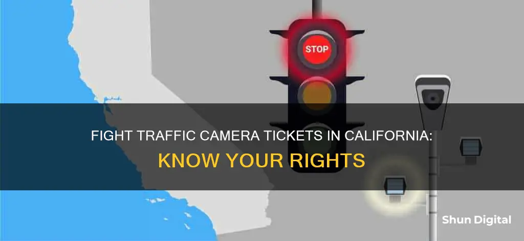 how to contest traffic camera ticket in California