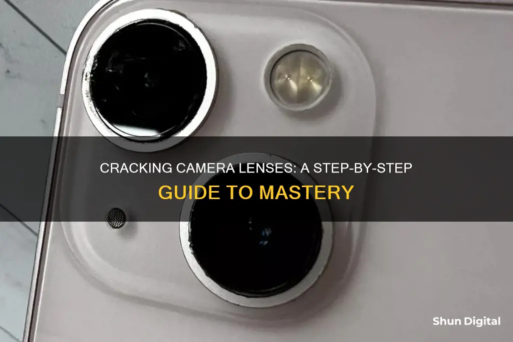 how to crack camera lense