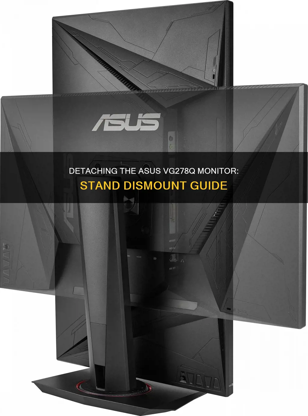 how to detach asus vg278q monitor from stand