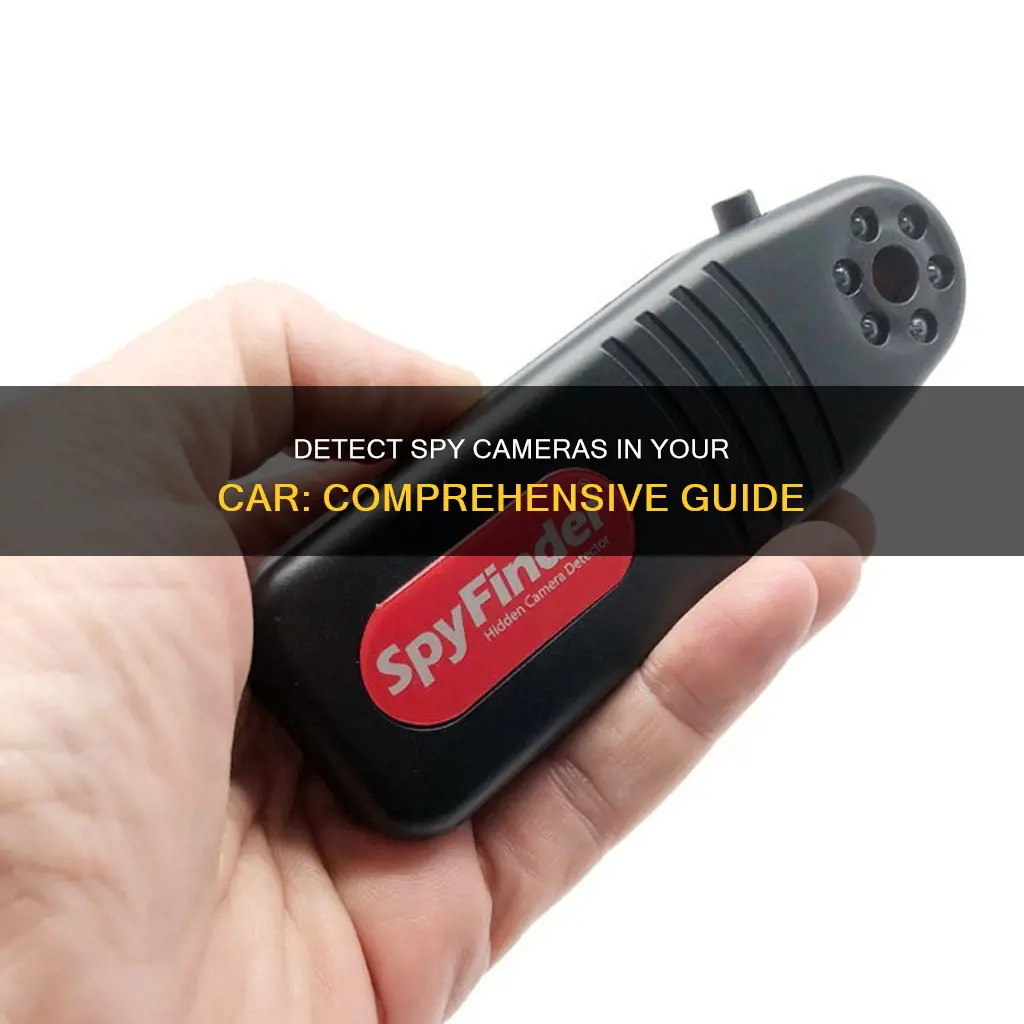 how to detect spy camera in car