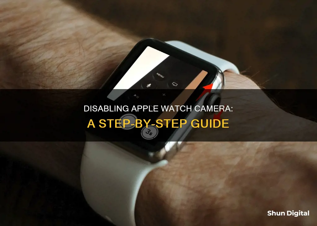 how to disable camera on apple watch