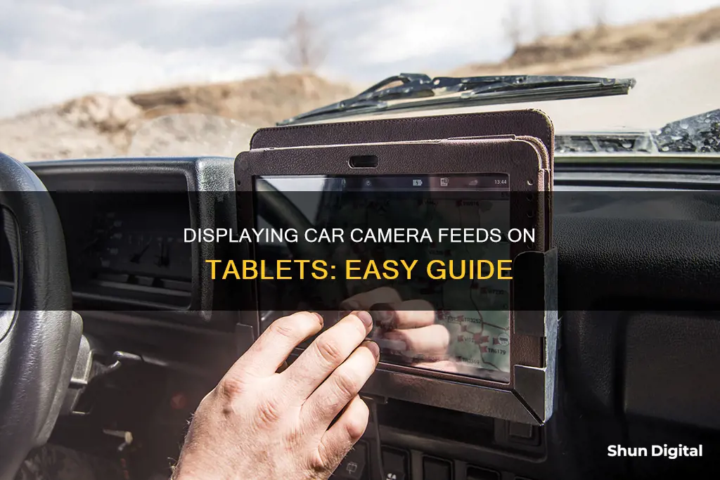 how to display car camera on tablet