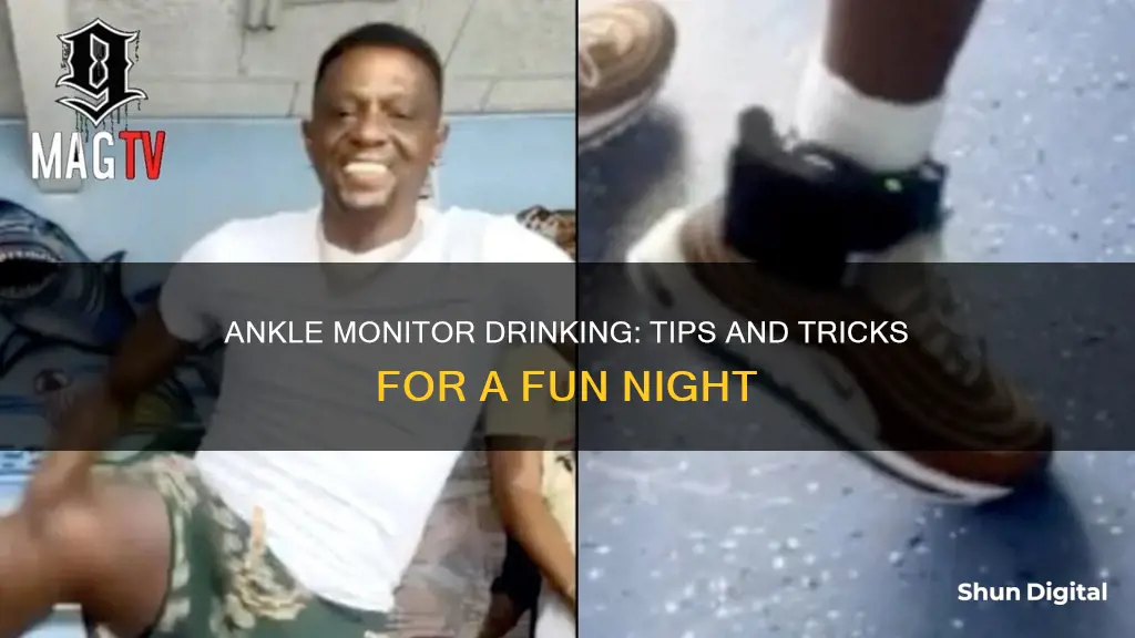 how to drink with ankle monitor