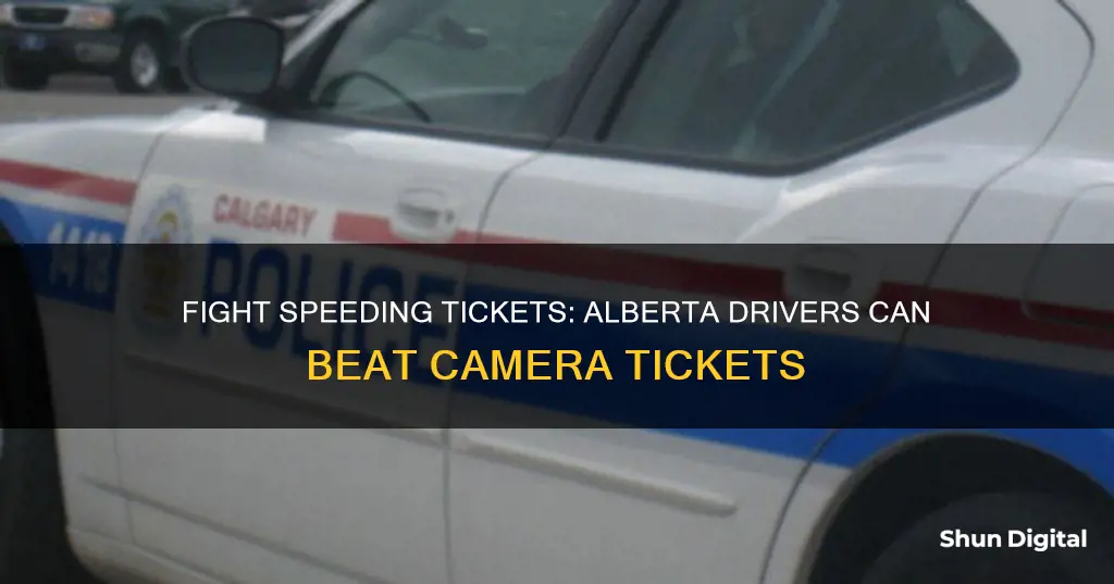 how to fight a camera speeding ticket in alberta