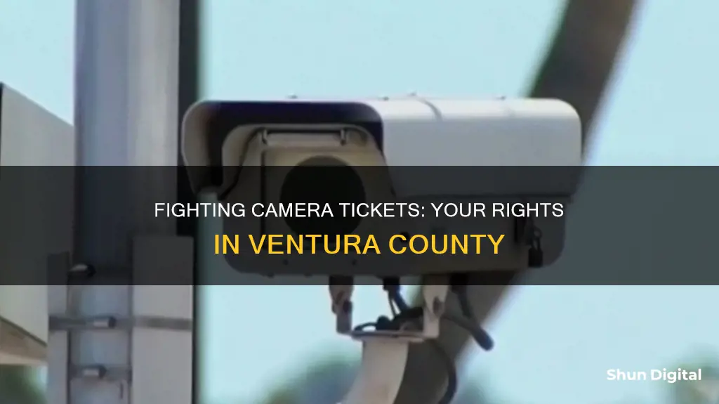 how to fight a camera ticket in ventura county