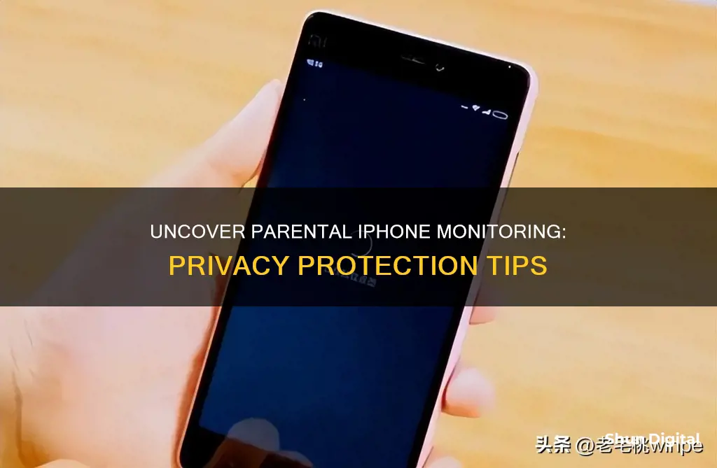 how to find out if parents are monitoring my iphone