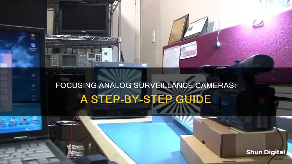 how to focus an analog surveilance camera