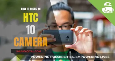 Focusing HTC 10 Camera: Tips and Tricks