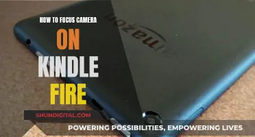 Focusing Your Camera: Kindle Fire Tips and Tricks