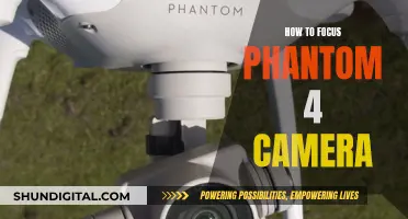 Focusing Phantom 4 Camera: Tips for Clearer Shots