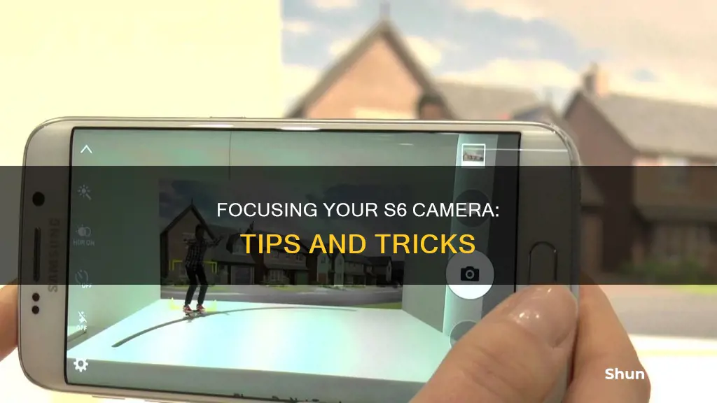 how to focus s6 camera