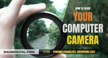 Focusing Computer Cameras: Tips for a Clearer View