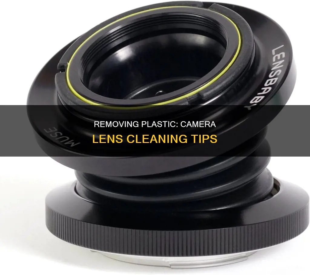 how to gewt plastic off camera lense