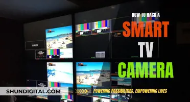 Hacking Smart TV Cameras: A Step-by-Step Guide