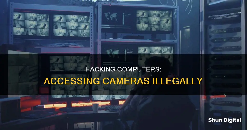 how to hack another computer camera