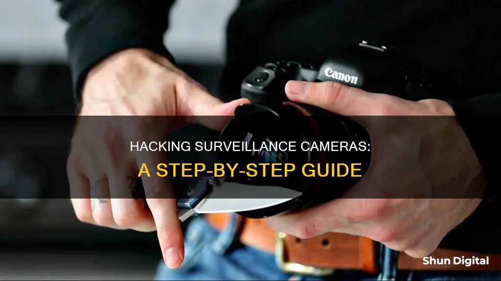 how to hack surveillance cameras in your area