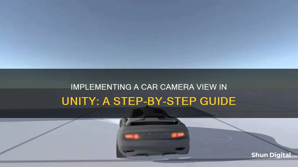 how to have a car camera in unity