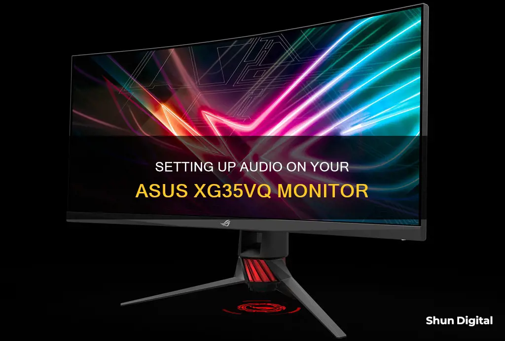 how to hear the sound on asus xg35vq monitor