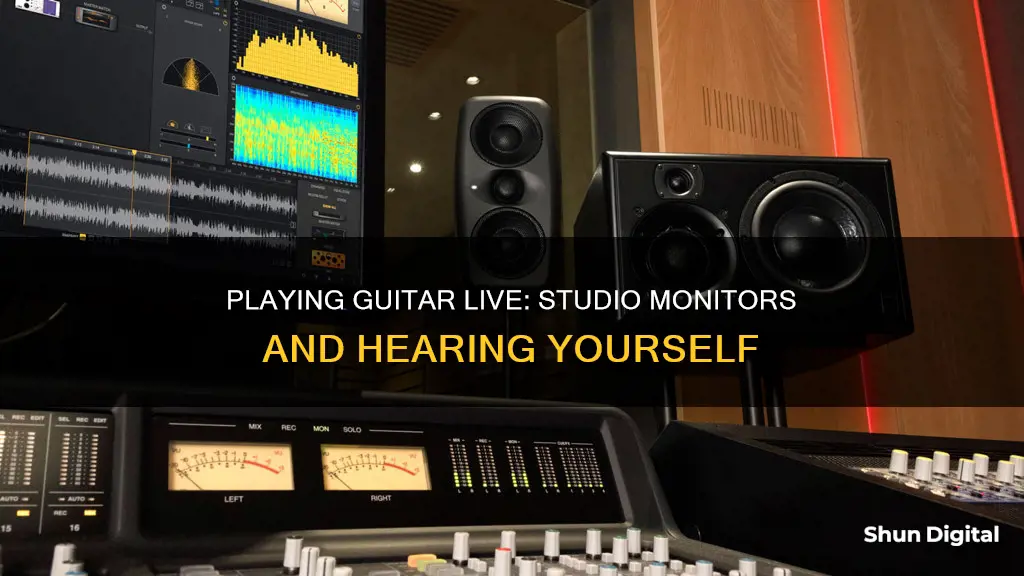 how to hear your guitar through studio monitors live