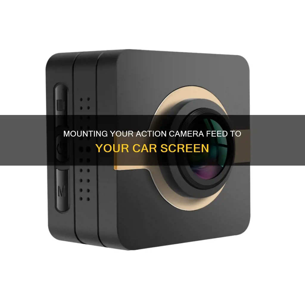 how to hook action camera to car screen