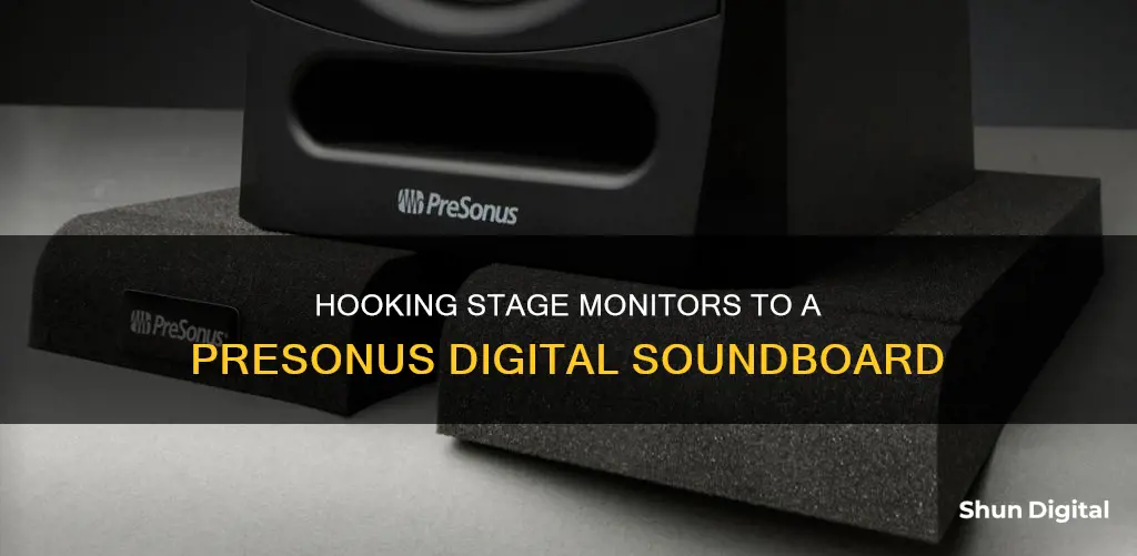 how to hook stage monitor to presonus digital soundboard