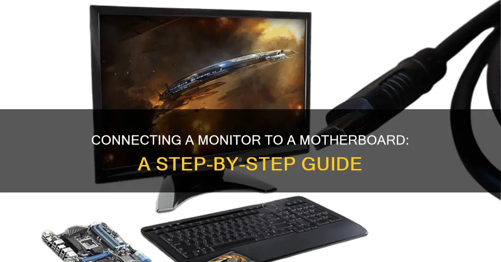 how to hook up a monitor to my motherboard