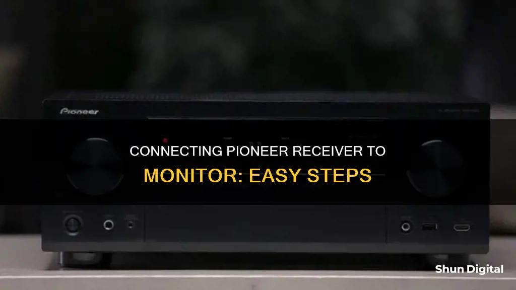 how to hook up a pioneer receiver to a monitor