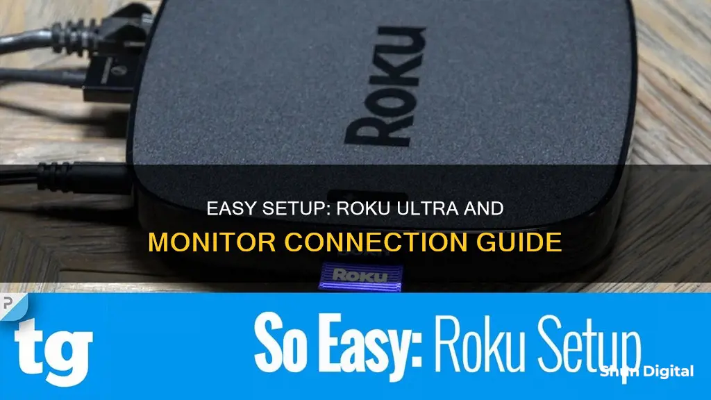 how to hook up a roku ultra to a monitor