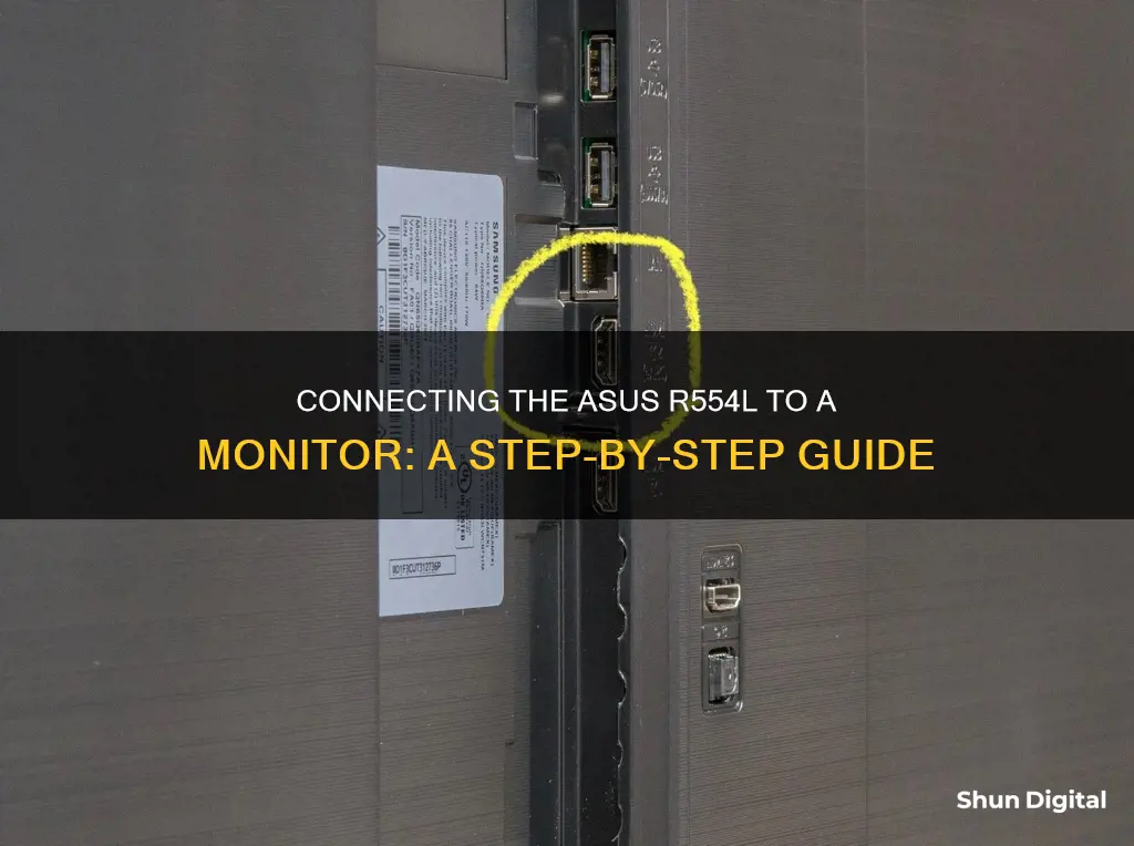 how to hook up asus r554l to a monitor