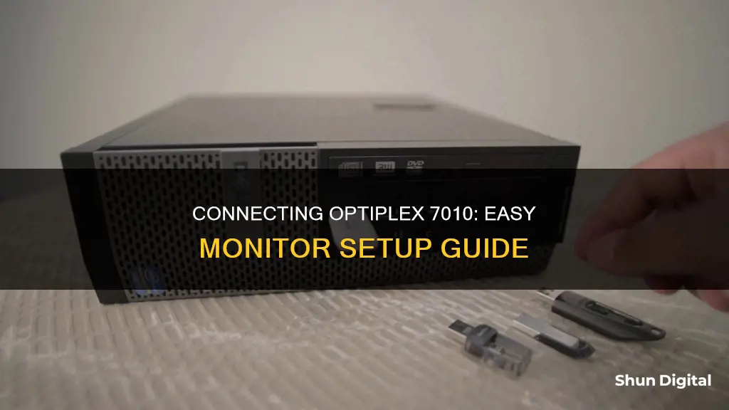 how to hook up optiplex 7010 to monitor