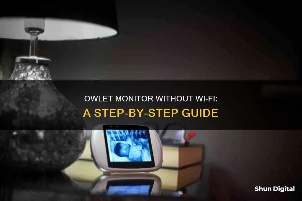 how to hook up owlet monitor without wi-fi