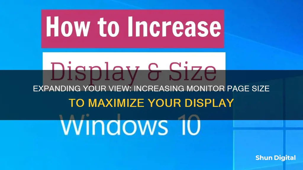 how to increase page size of monitor