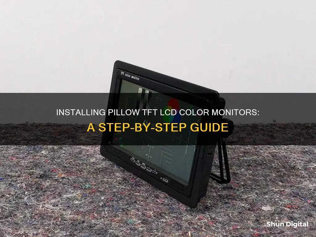 how to install pillow tft lcd color monitor