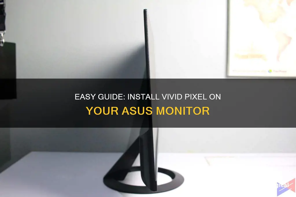 how to install vivid pixel on asus monitor