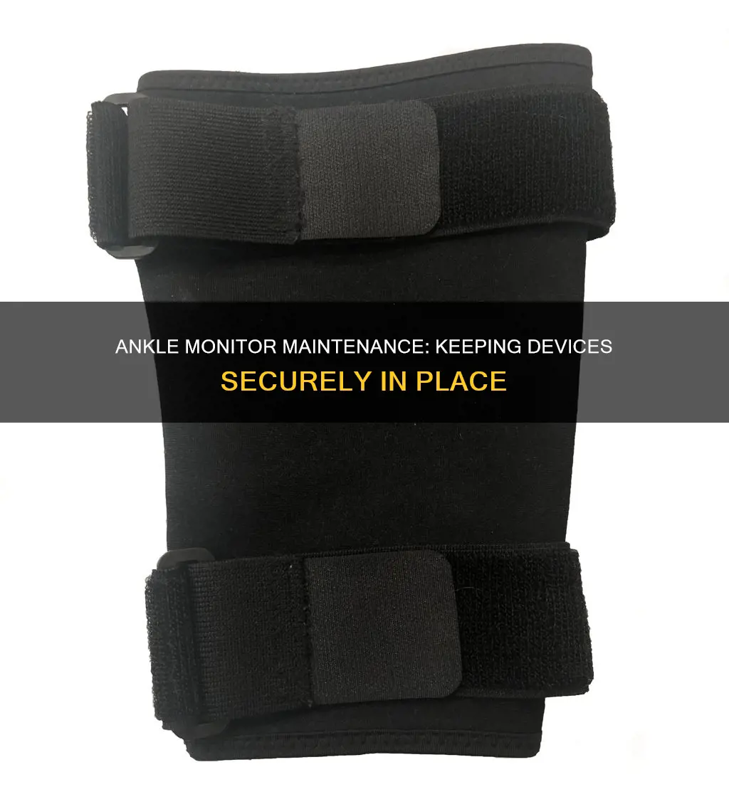 how to keep ankle monitor device in place