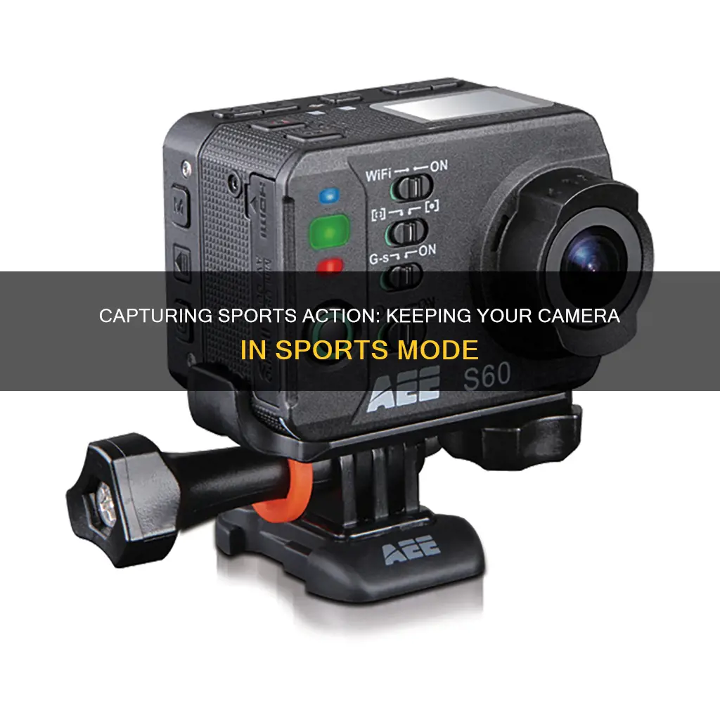 how to keep camera in sports mode