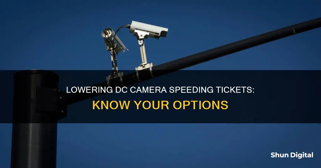 how to lower dc camera speeding ticket