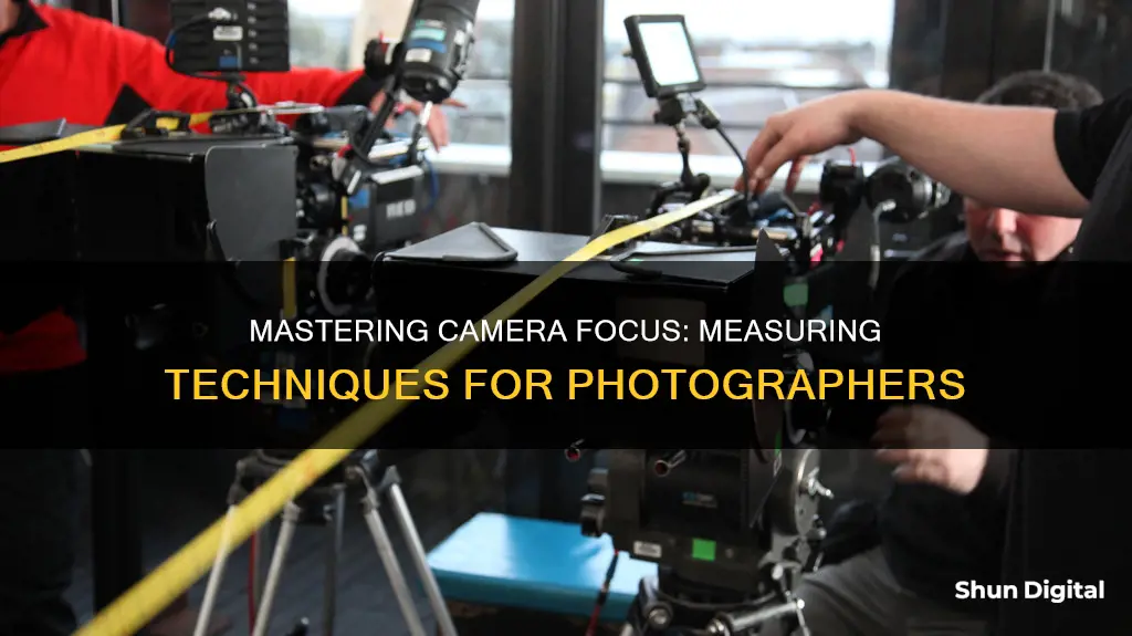 how to measure camera focus