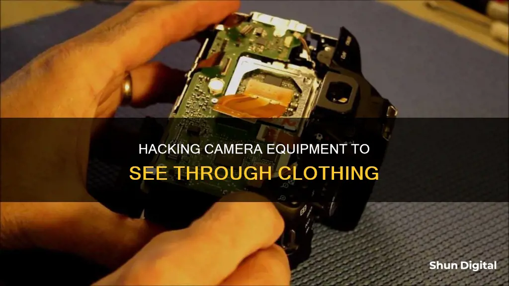 how to modify camera to see through clothes