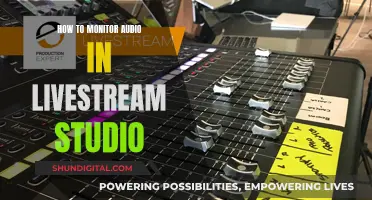 Monitoring Audio in Livestream Studio: A Step-by-Step Guide