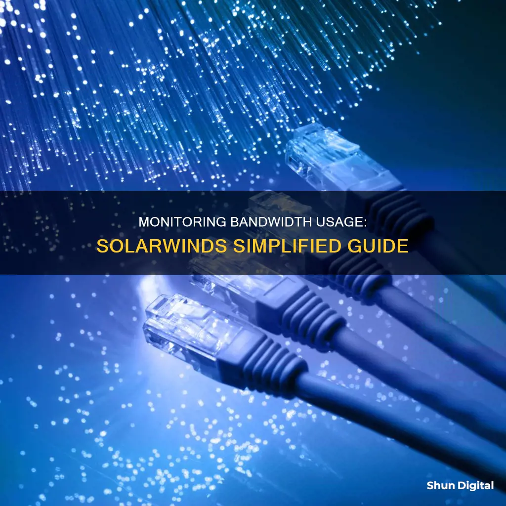 how to monitor bandwidth usage in solarwinds